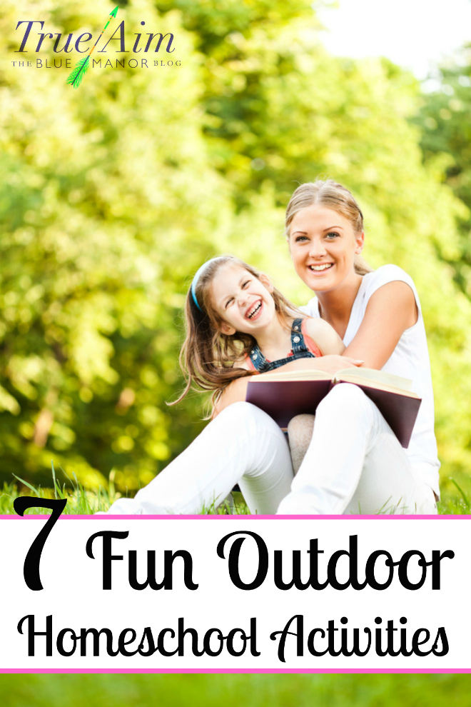 7 Fun Outdoor Homeschool Activities - By Misty Leask