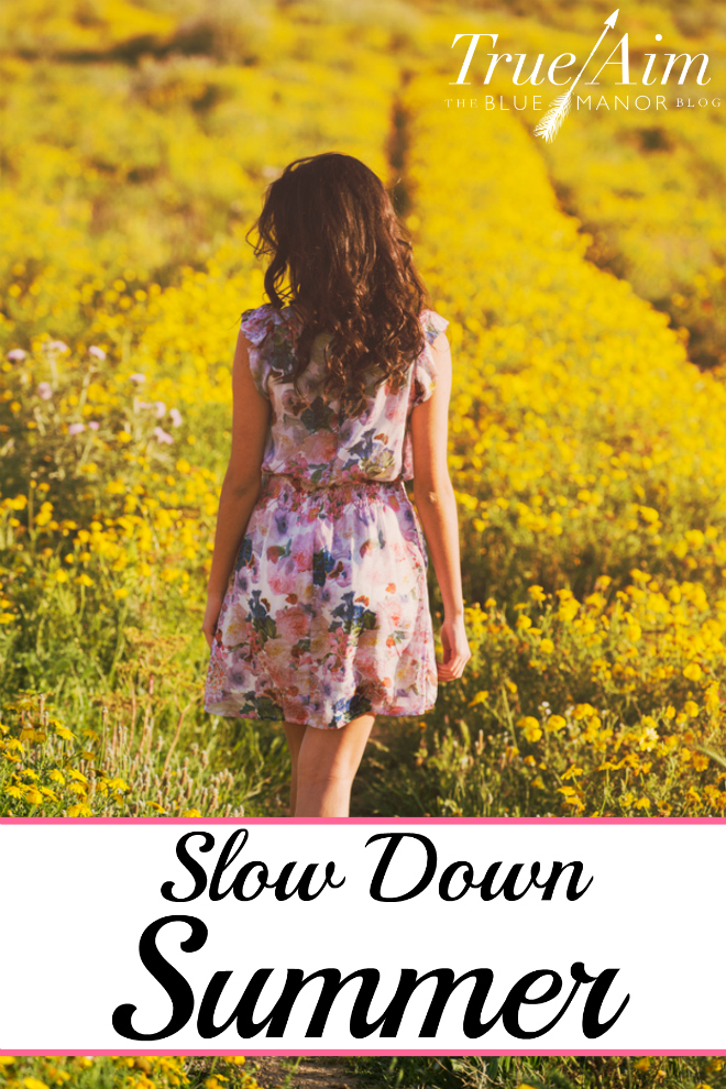 summer, slow down this summer, tips to slow down this summer