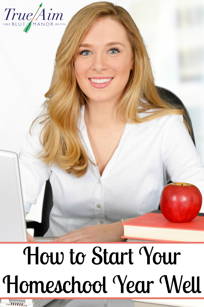 start your homeschool year, how to start your homeschool year, start your homeschool year well, start your homeschool year right