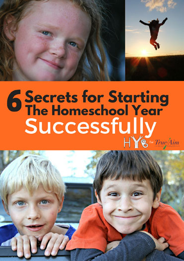 6 Secrets for Starting the Homeschool Year Successfully