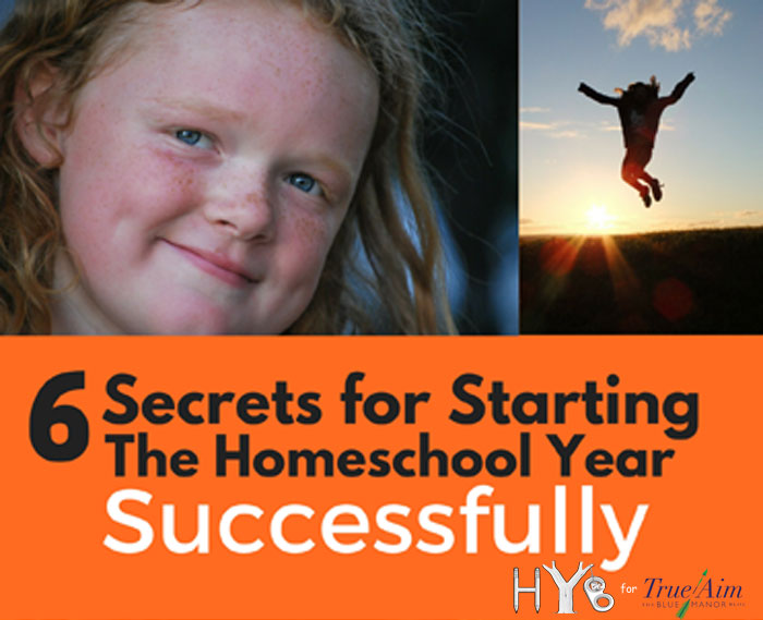 6 Secrets for Starting the Homeschool Year Successfully