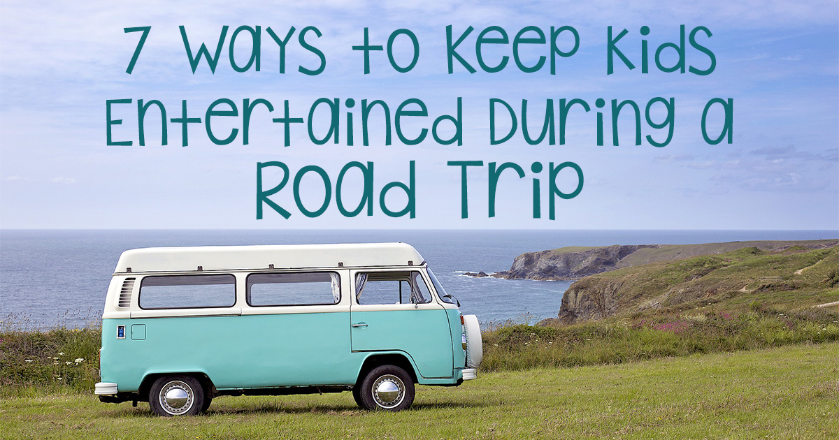 7 Ways to Keep Kids Entertained During a Road Trip