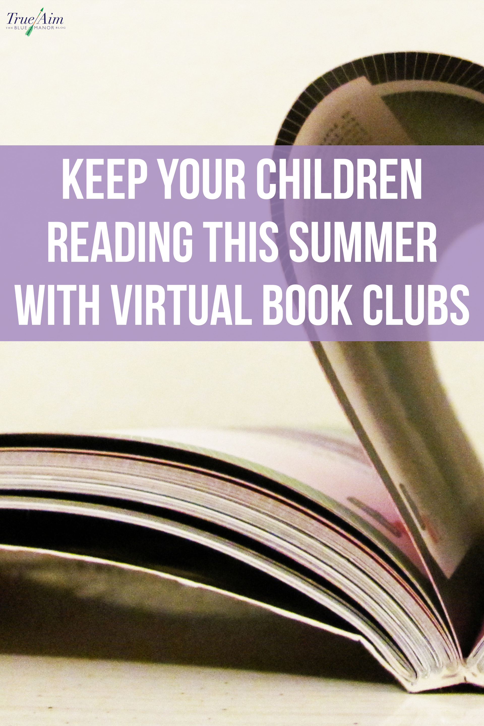 Keep Your Children Reading This Summer With Virtual Book Clubs