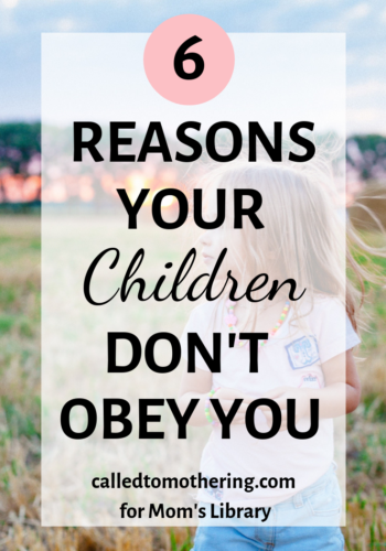 6 Reasons Your Children Don't Obey You