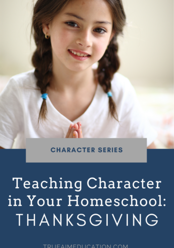 Teaching character in your homeschool - thanksgiving